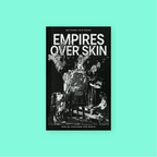 Empires Over Skin: How We Fashioned Our World (2025) by Meltdown Your Books