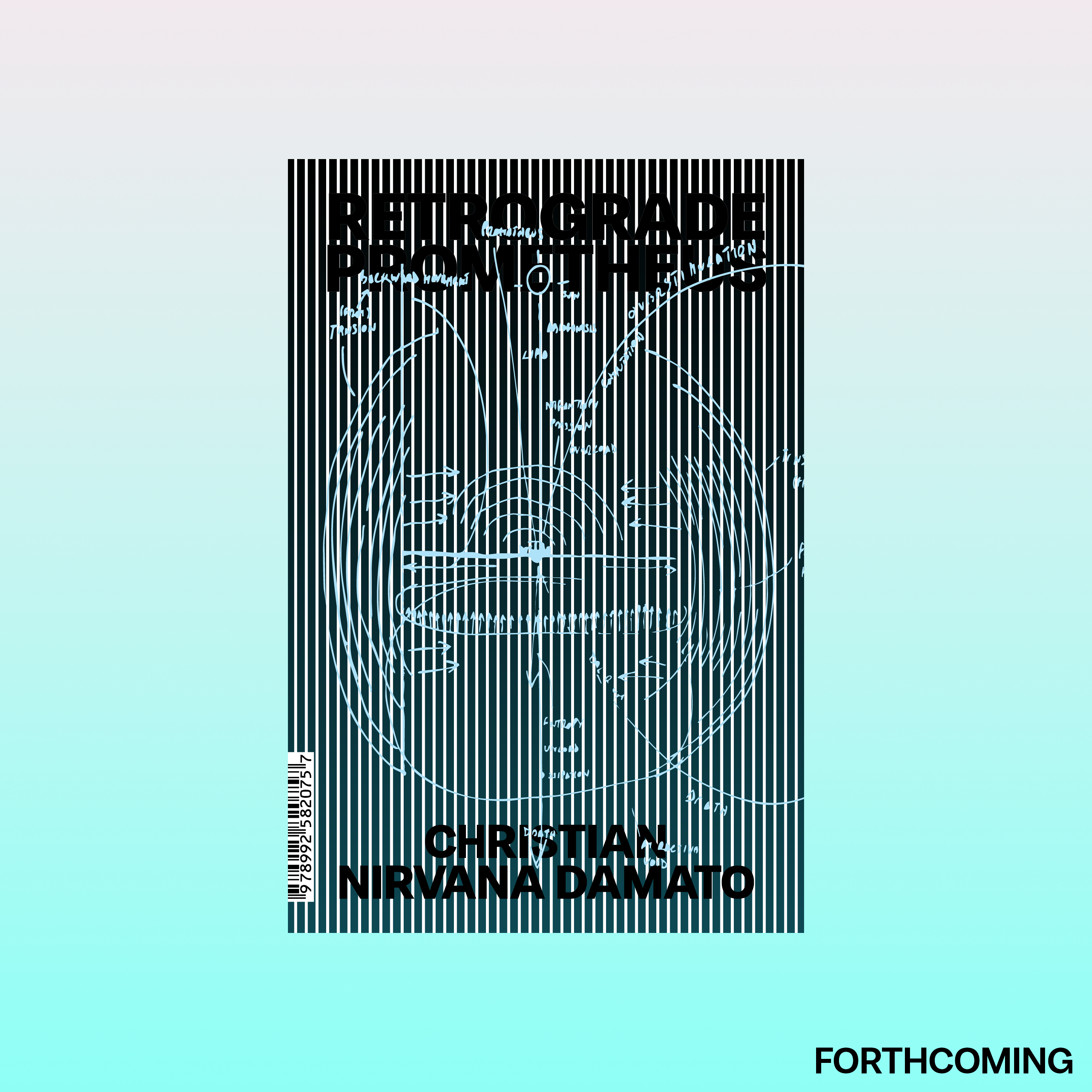 Retrograde Prometheus: Subjectivity & Computation (2026) by Christian Nirvana Damato