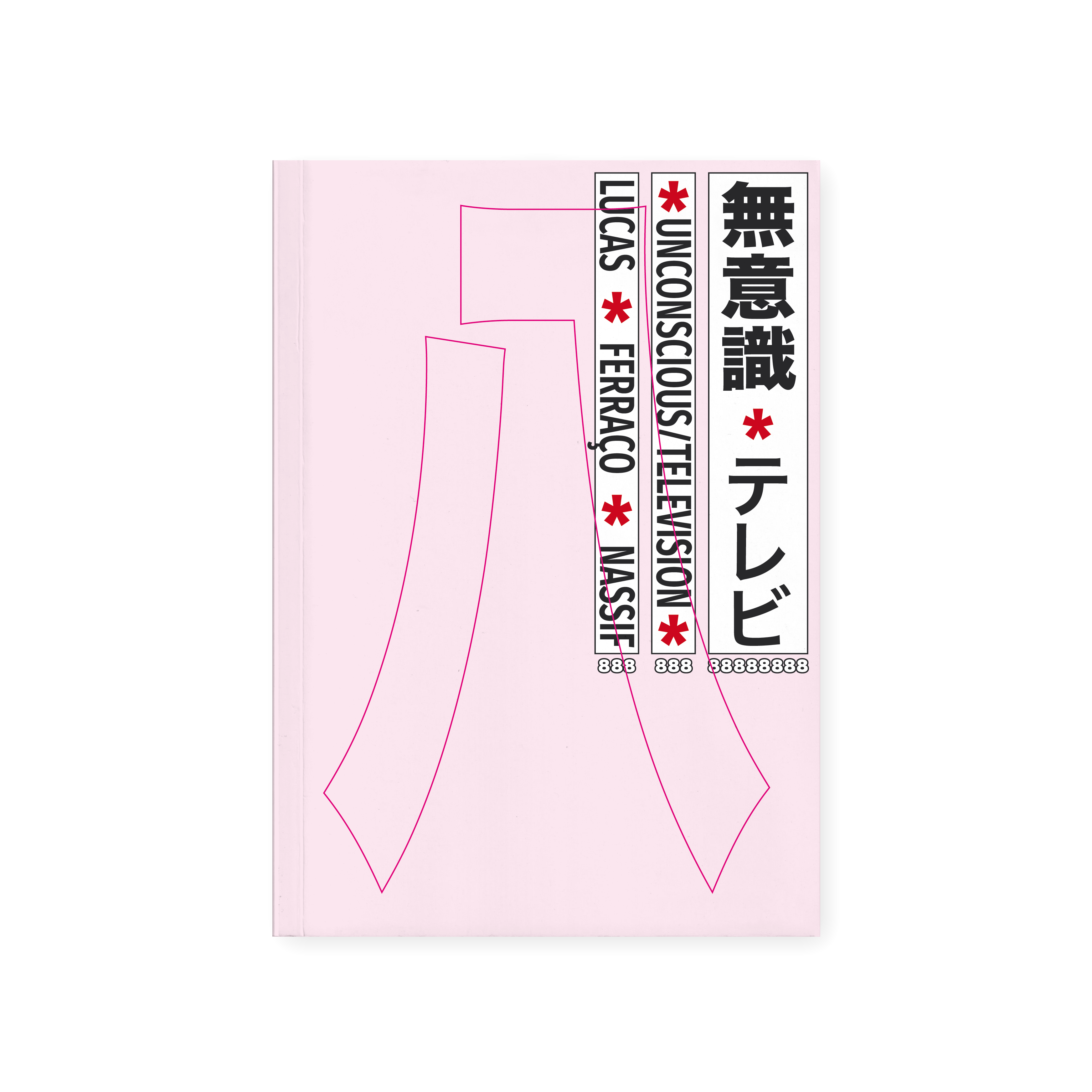 Unconscious/Television (2nd Edition) by Lucas Ferraço Nassif