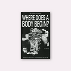 Where Does A Body Begin? (3rd Edition) by Meltdown Your Books [E-BOOK]