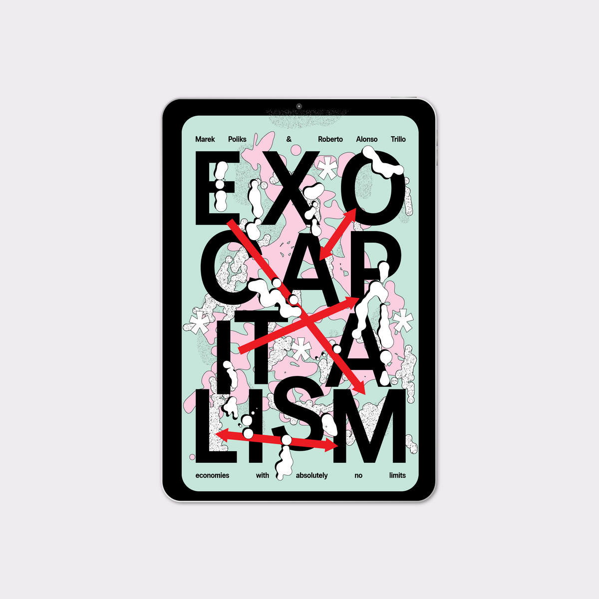 Exocapitalism: Economies with absolutely no limits (2025) by Marek Poliks & Roberto Alonso Trillo