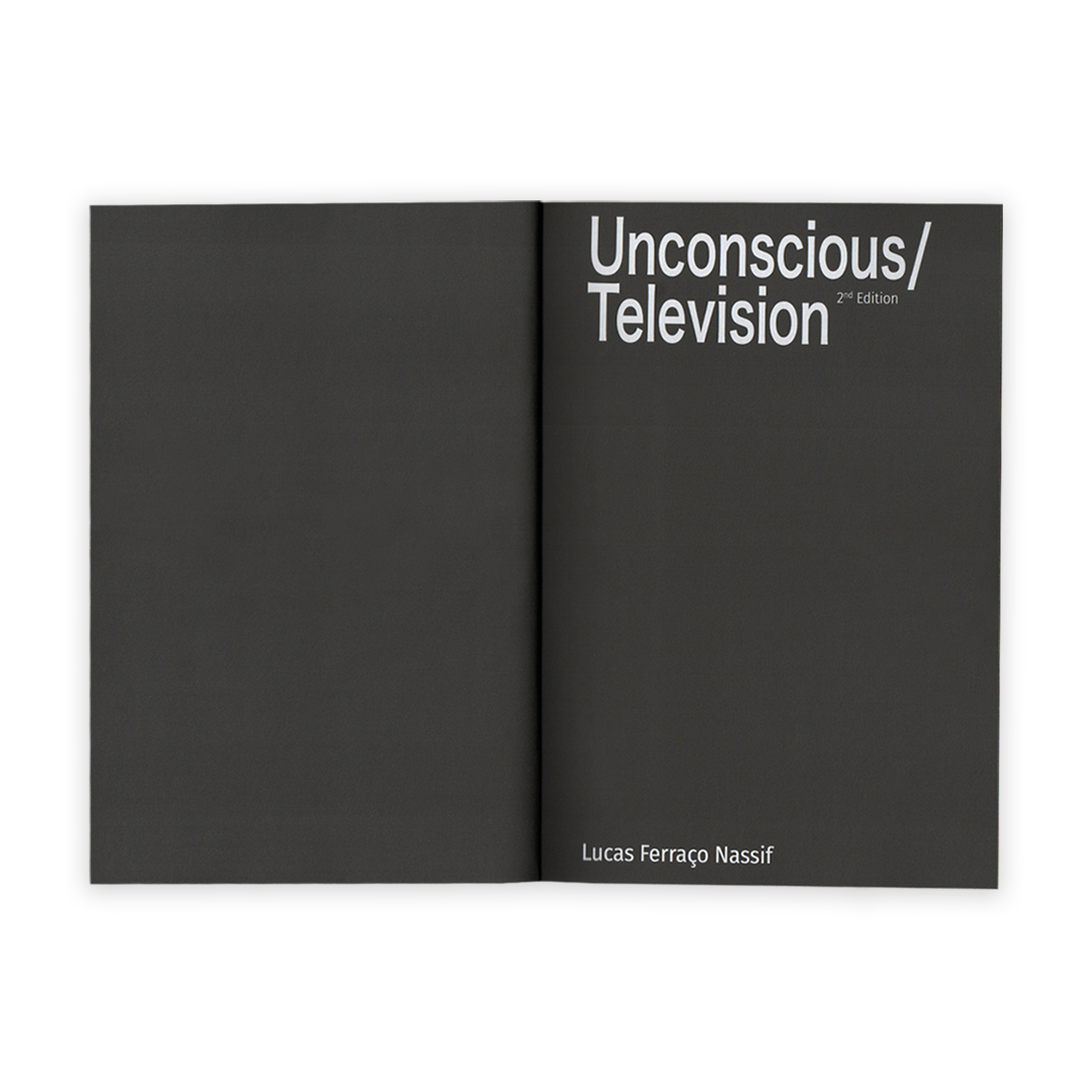 Unconscious/Television (2nd Edition) by Lucas Ferraço Nassif